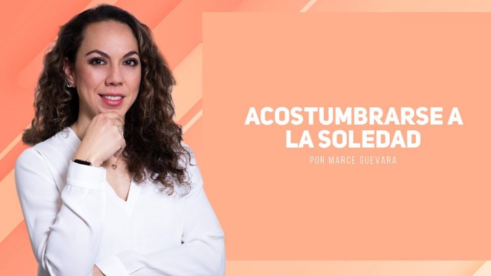 Marcela Guevara – Acostumbrarse a la Soledad