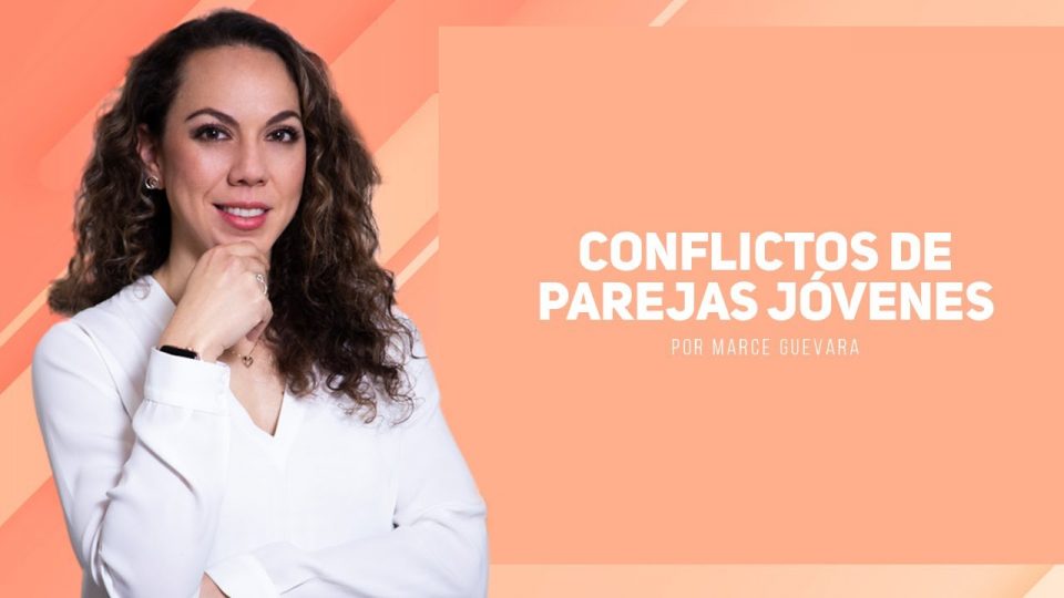 Marcela Guevara – Conflictos de Parejas Jóvenes