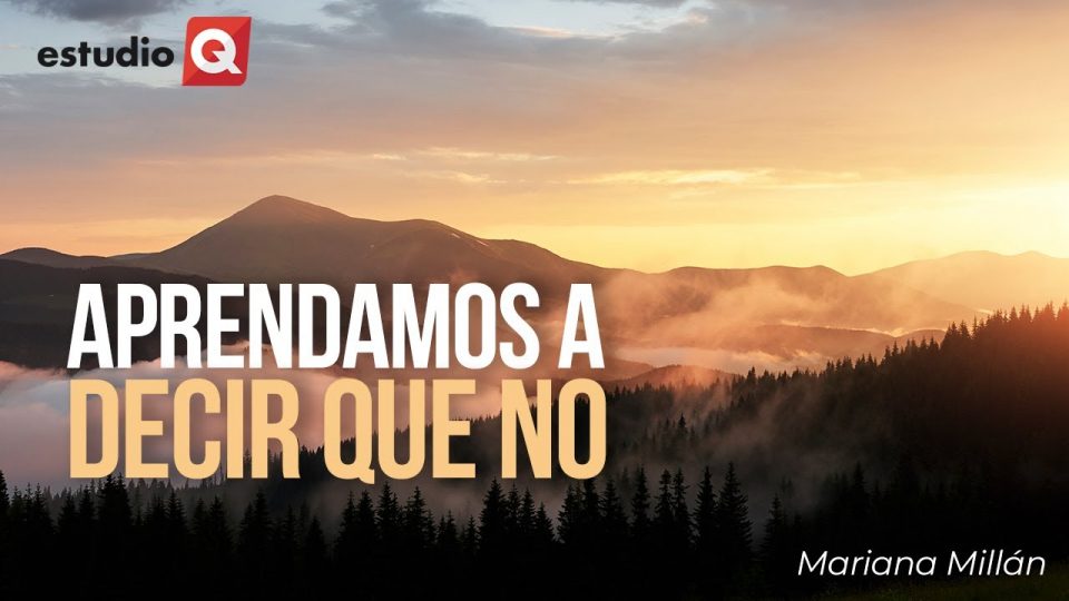 APRENDAMOS A DECIR QUE NO con MARIANA MILLÁN