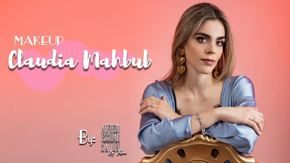 MAKEUP de CLAUDIA MAHBUB por ALFREDO ESCOBAR