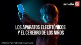 ¿CÓMO AFECTAN LOS APARATOS ELECTRÓNICOS A LOS NIÑOS? con FERNANDA GUEVARA