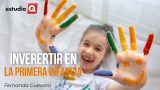 CÓMO INVERTIR EN LA PRIMERA INFANCIA con FERNANDA GUEVARA