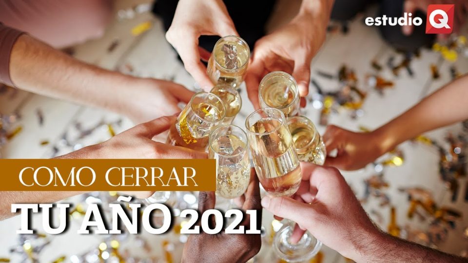CÓMO CERRAR TU AÑO 2021 con MARIA JOSÉ LEAL