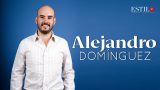 ESTILO QT presenta: ALEJANDRO DOMÍNGUEZ