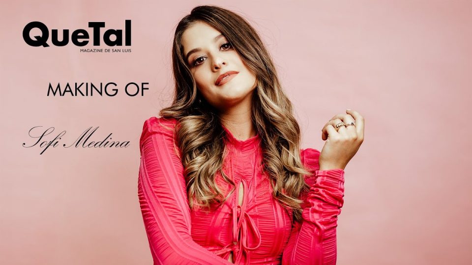 MAKING OF SOFI MEDINA
