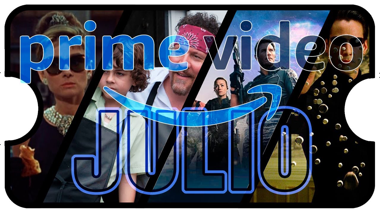 Todos los estrenos de Amazon Prime para julio 2021