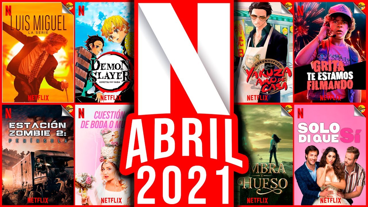 Te presentamos todas las novedades de Netflix para el mes de abril 2021