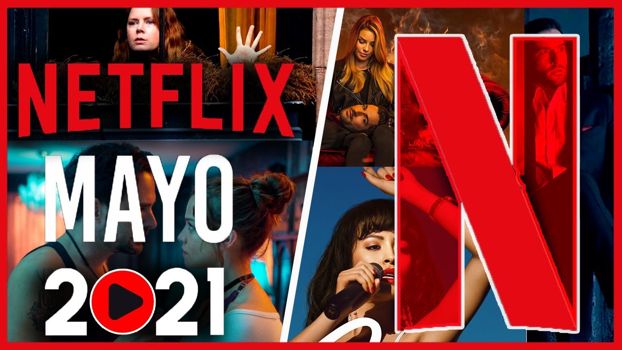 Todos los estrenos de Netflix para mayo 2021